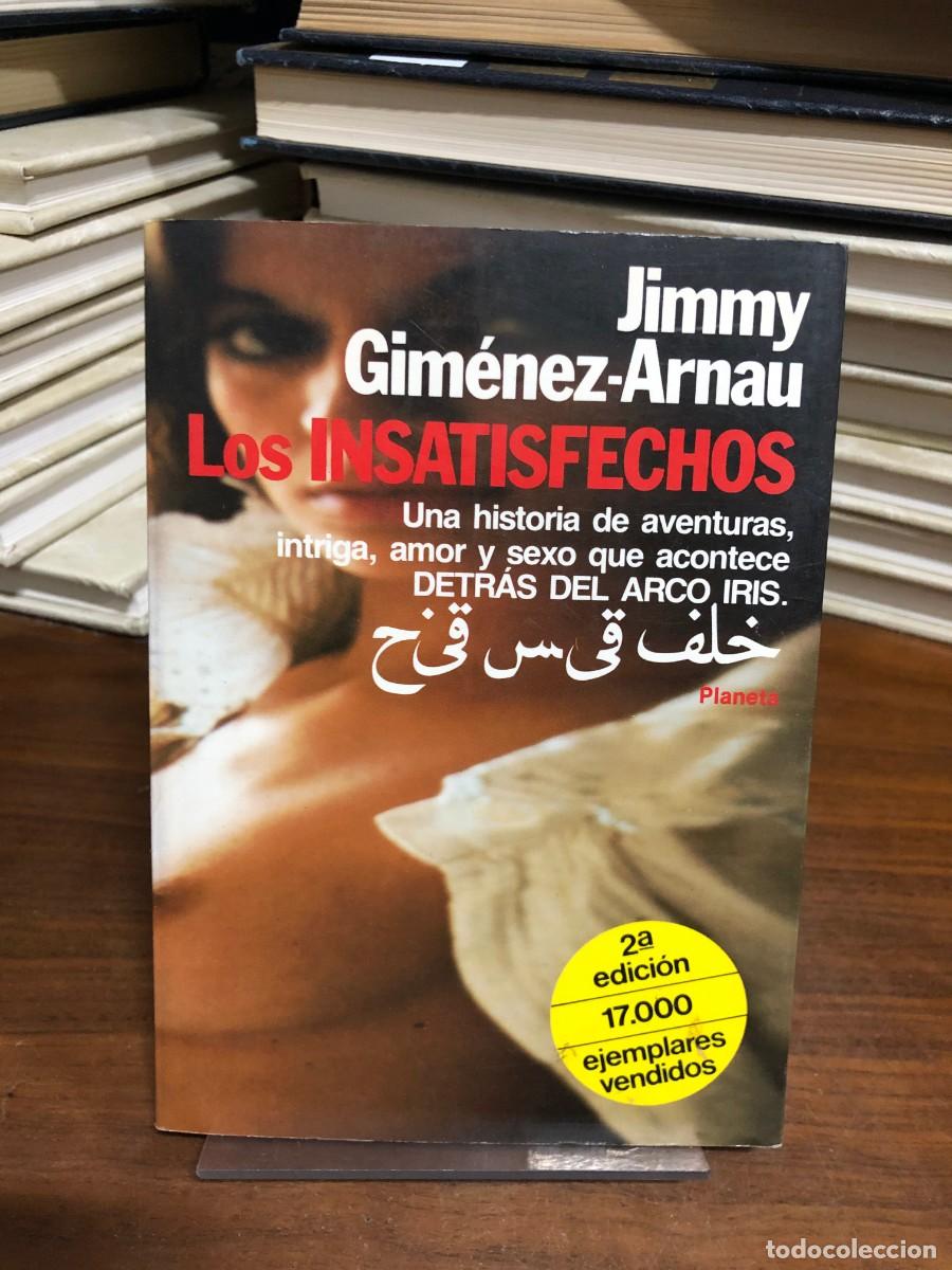 Libros: Los insatisfechos Jimmy Gim&eacute;nez-Arnau (Planeta)