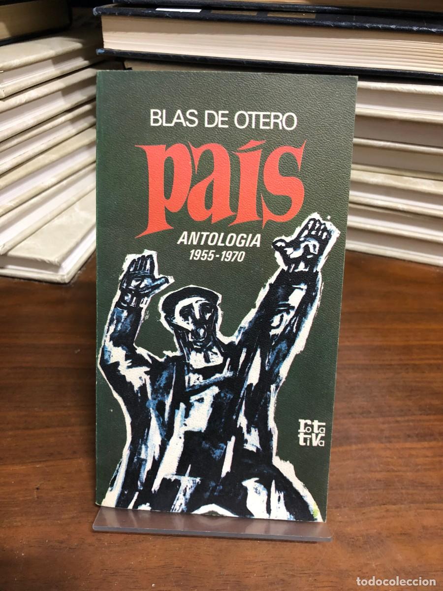 Libros: Pa&iacute;s. Antolog&iacute;a 1955-1970 Blas de Otero (Rotativa)