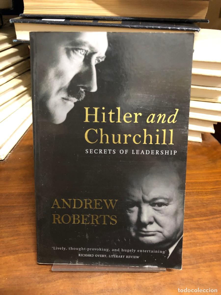 Libros: Hitler and Churchill: Secrets of Leadership Andrew Roberts