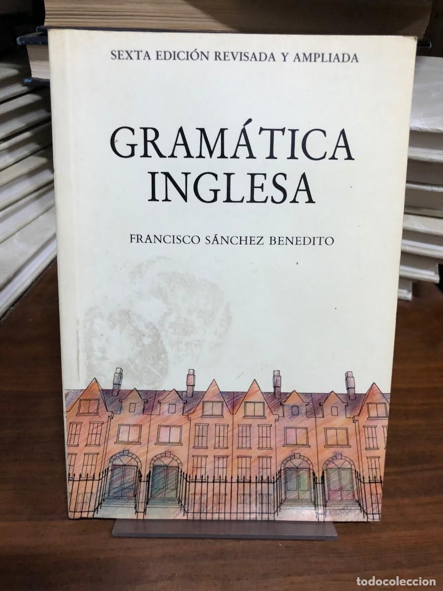 Libros: Gram&aacute;tica inglesa (6&ordf; ed.) Francisco S&aacute;nchez Benedito