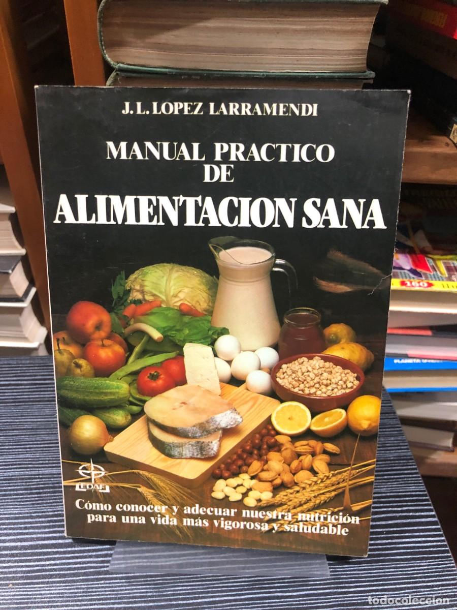 Libros: Manual pr&aacute;ctico de alimentaci&oacute;n sana J. L. L&oacute;pez Larramendi (EDAF)