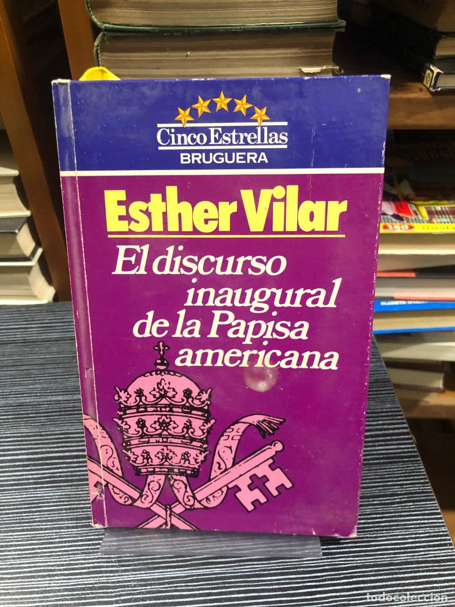 Libros: El discurso inaugural de la Papisa americana Esther Vilar (Bruguera)
