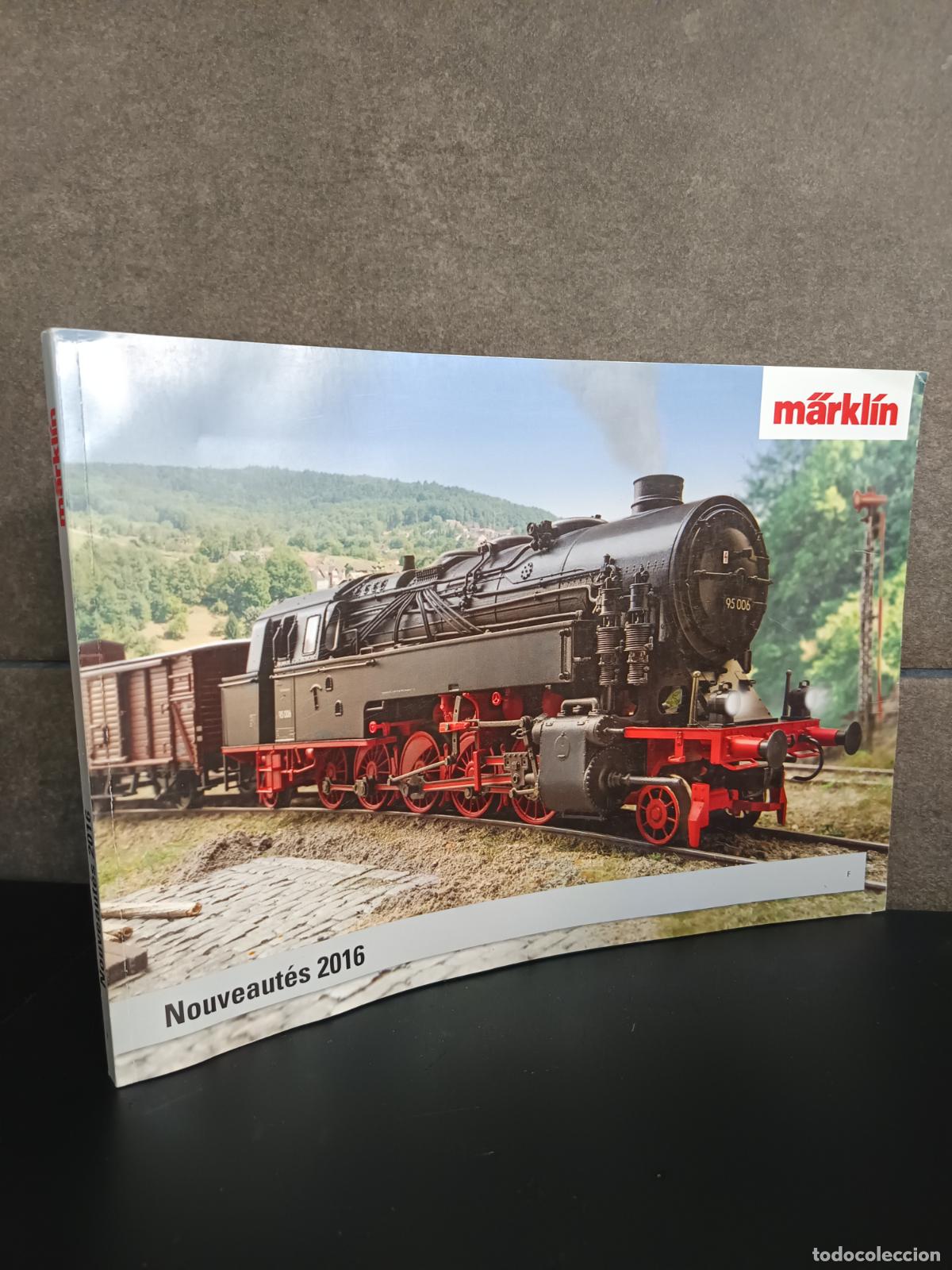 Libros: CATALOGO MARKLIN 2016, trenes NOUVEAUT&Eacute;S