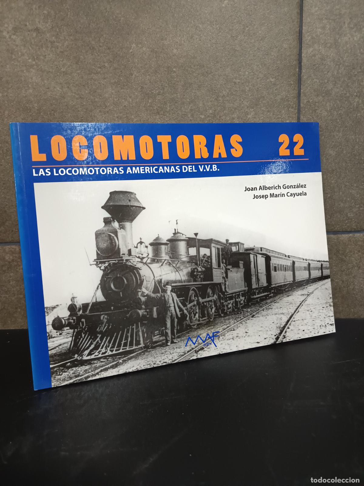 Libros: LOCOMOTORAS 22 , LAS LOCOMOTORAS AMERICANAS DEL V.V.B