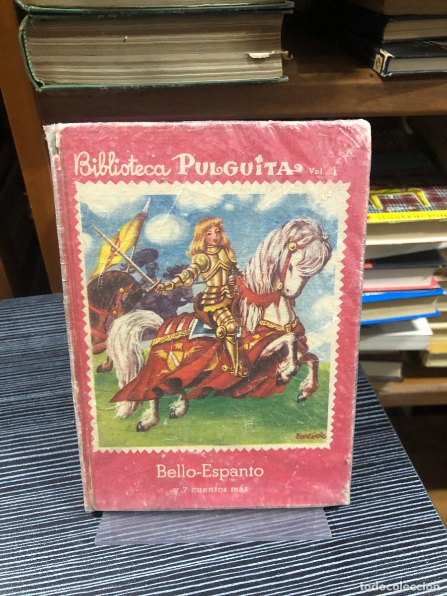 Libros: Bello-Espanto y 7 cuentos m&aacute;s Editorial Bruguera (Colecci&oacute;n Biblioteca Pulguita - Vol. 1)