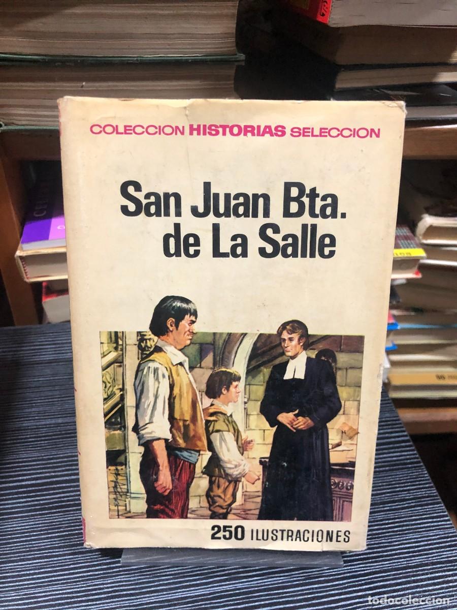 Libros: San Juan Bta. de La Salle Editorial Bruguera (Colecci&oacute;n Historias Selecci&oacute;n - 250 Ilustraciones)