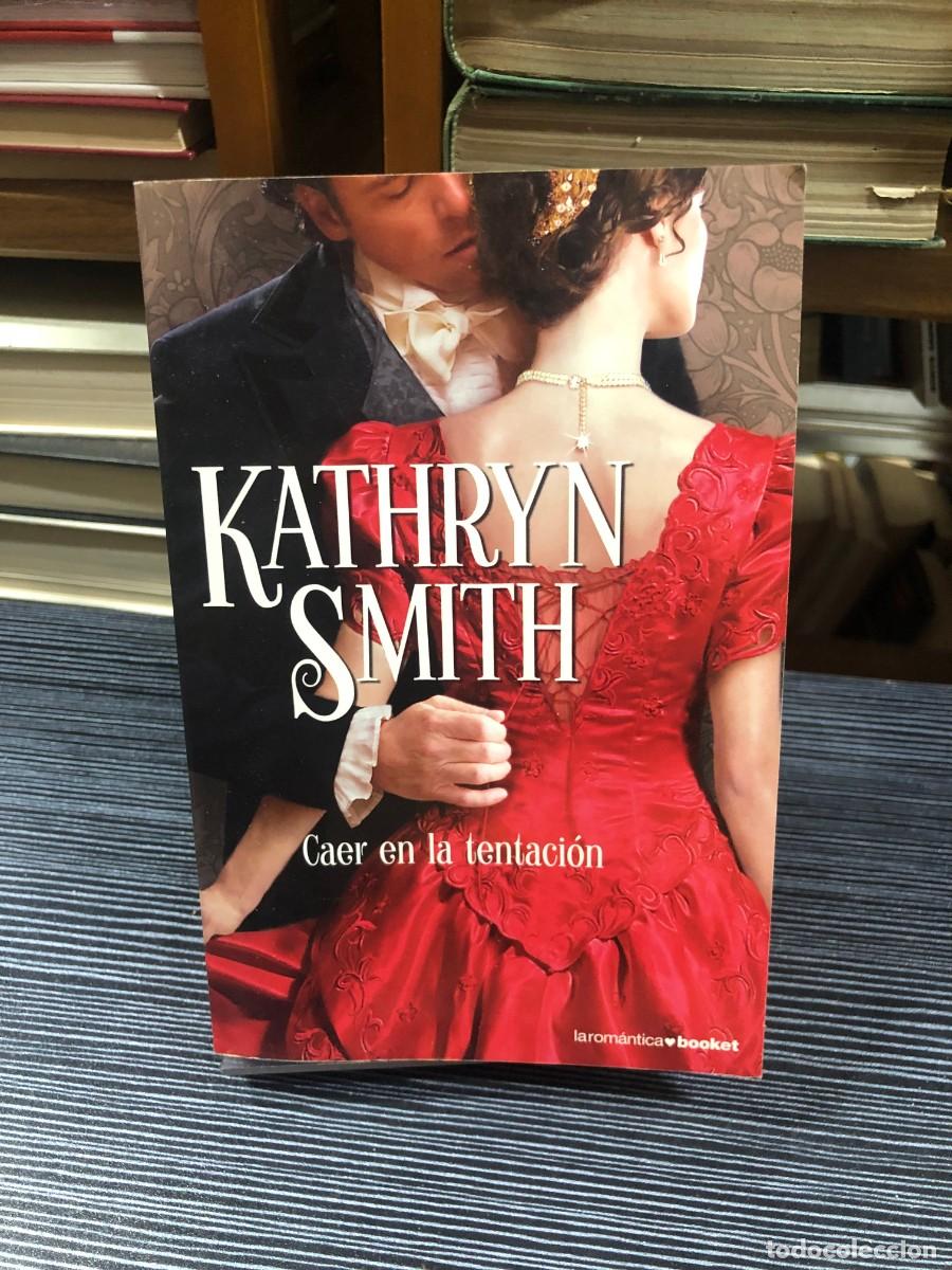 Libros: Caer en la tentaci&oacute;n Kathryn Smith (Booket / La Rom&aacute;ntica)