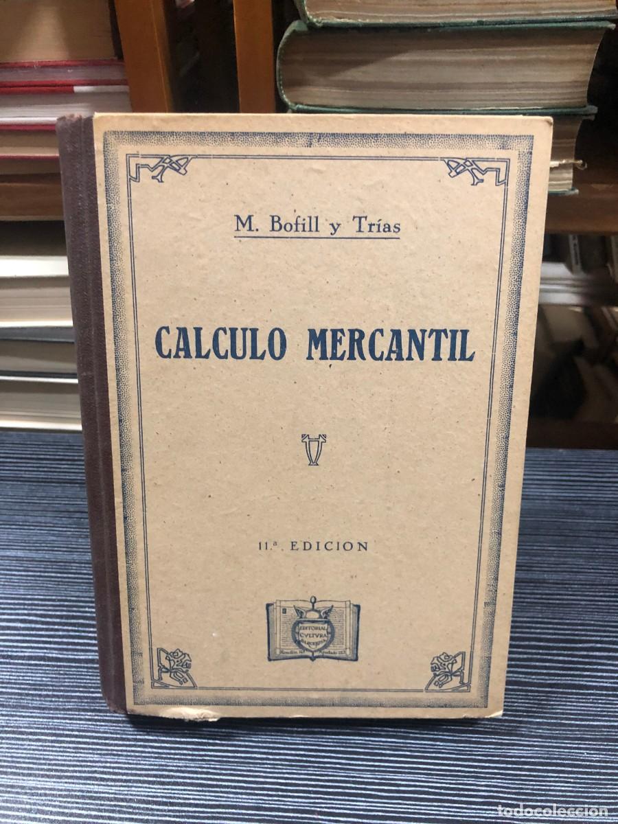 Libros: C&aacute;lculo Mercantil (11.&ordf; Edici&oacute;n) M. Bofill y Tr&iacute;as (Editorial Cultura)