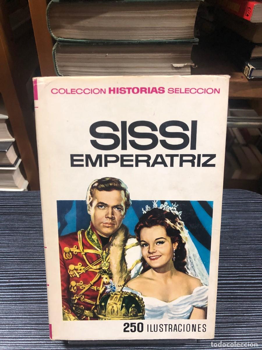 Libros: Sissi Emperatriz Colecci&oacute;n Historias Selecci&oacute;n (Editorial Bruguera)