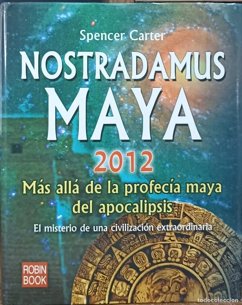 Libri di seconda mano: Nostradamus Maya 2012 M&aacute;s All&aacute; De La Profec&iacute;a Maya Del Apoca - Spencer Carter