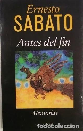 B&uuml;cher: Antes Del Fin - Sabato, Ernesto (det.) - Sabato, Ernesto