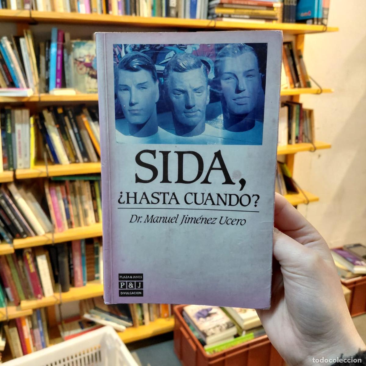 books: Sida, &iquest;hasta Cu&aacute;ndo? - Dr. Manuel Jim&eacute;nez Ucero (det.) - Dr. Manuel Jim&eacute;nez Ucero