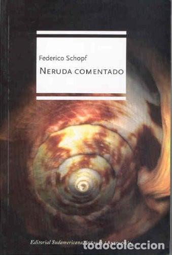 B&uuml;cher: Neruda Comentado (spanish Edition) -ebensperger (det.) - Schopf Ebensperger, F.