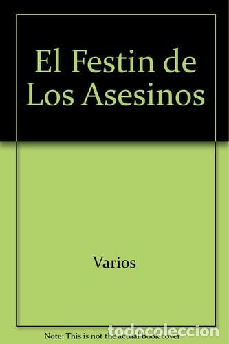 B&uuml;cher: El Festin De Los Asesinos (spanish Edition) - VARIOS