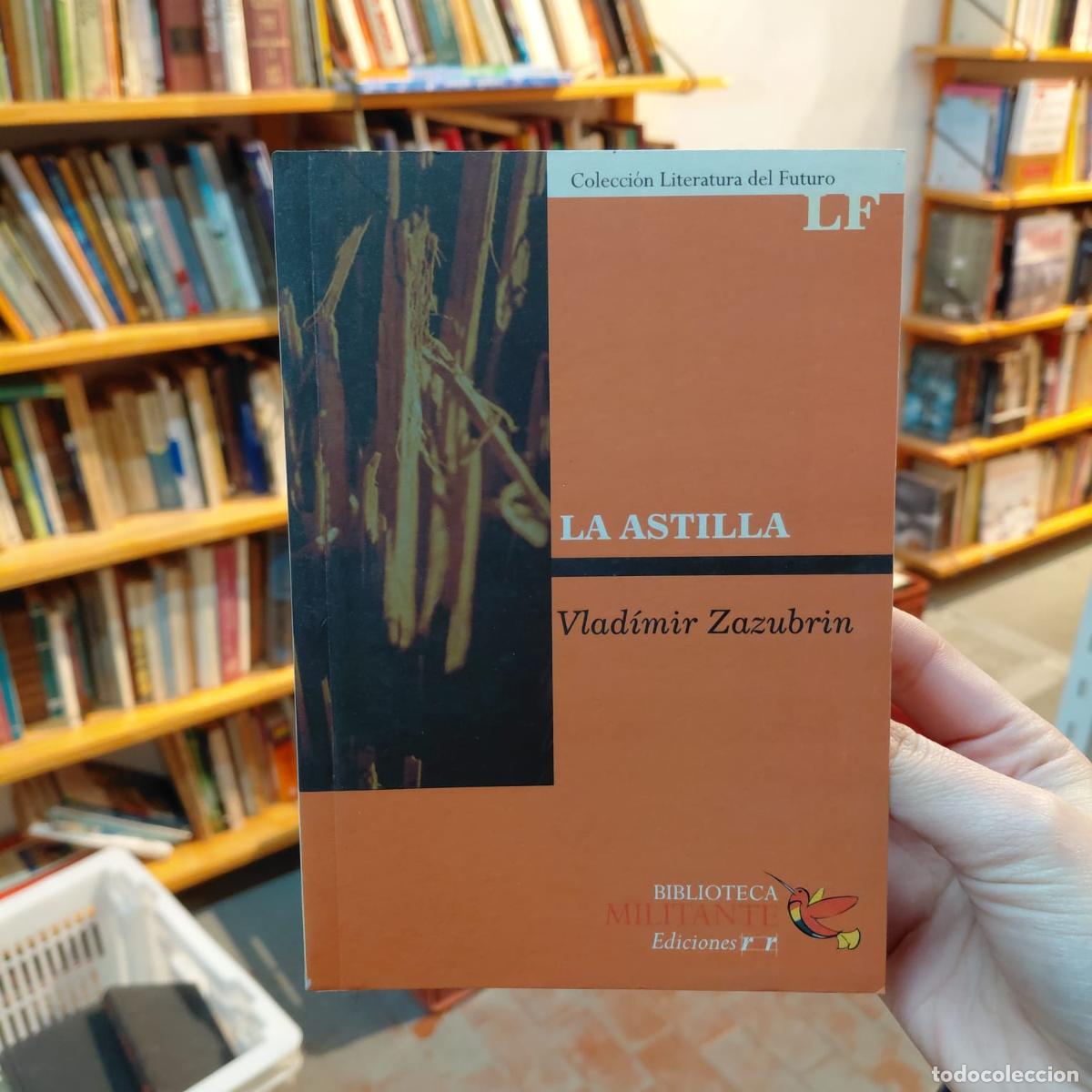 B&uuml;cher: La Astilla - Novela De Vladimir Zazubrin - Vladimir Zazubrin