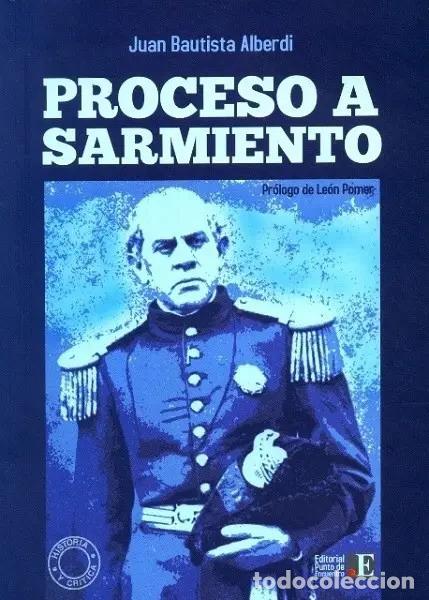 B&uuml;cher: Proceso A Sarmiento - ALBERDI, JUAN BAUTISTA