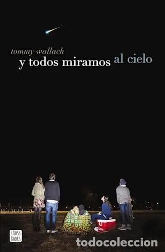 B&uuml;cher: Y Todos Miramos Al Cielo - Tommy Wallach