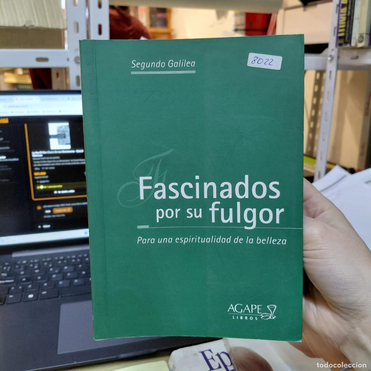 Livres: Fascinados Por Su Fulgor - Segundo Galilea
