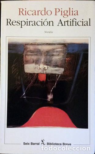 Libros: Respiracion Artificial - ricardo-pigfa-ricardo-piglia