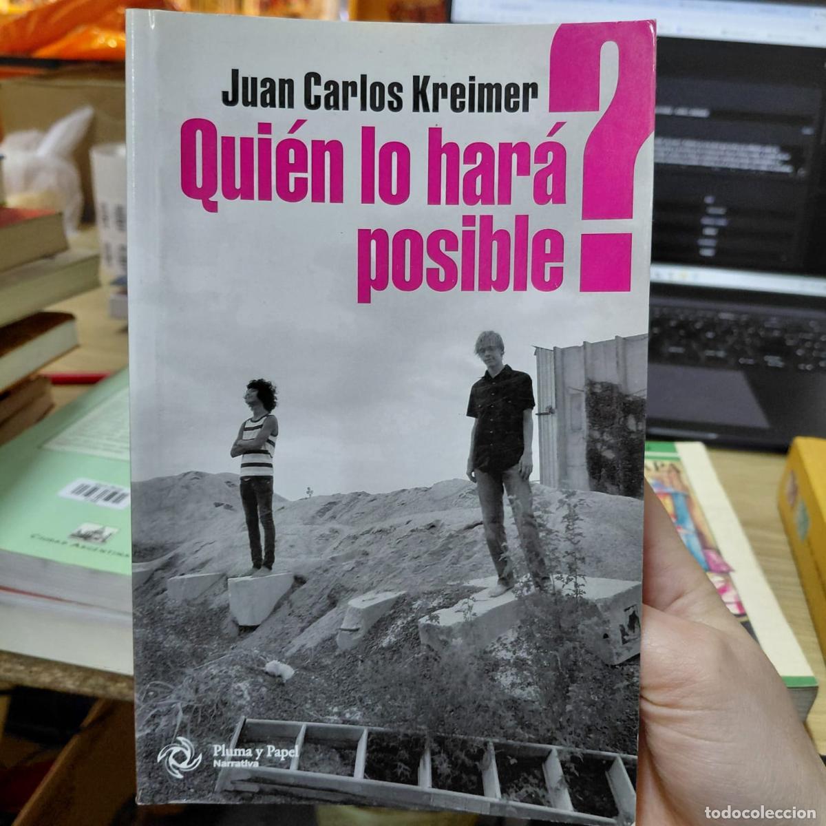 Libros: Quien Lo Hara Posible - JUAN C. KREIMER