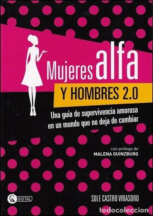 Libros: Mujeres Alfa Y Hombres 2.0 : Una Gu&iacute;a De Supervivencia Amoro - CASTRO VIRASORO