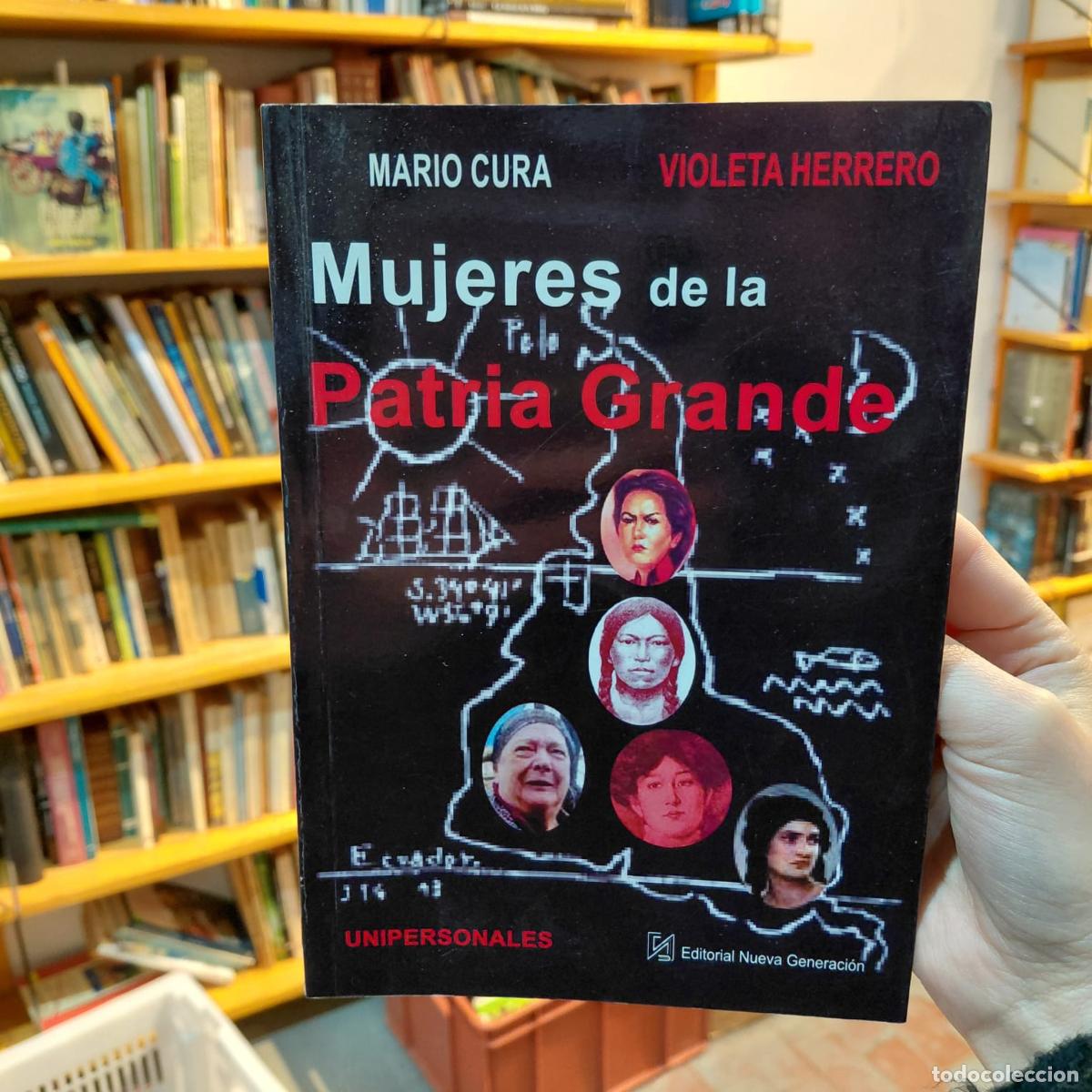 Libros: Mujeres De La Patria Grande - Cura, Herrero - Mario Cura, Violeta Herrero