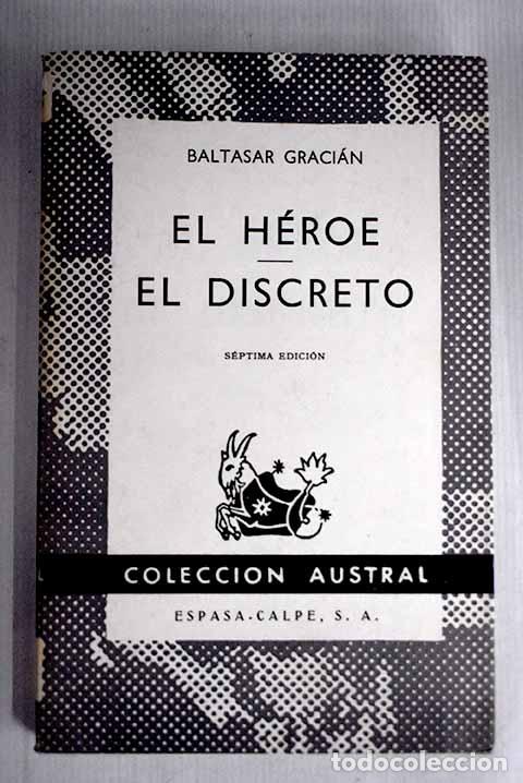 Libros: El h&eacute;roe ; El discreto.- Graci&aacute;n, Baltasar