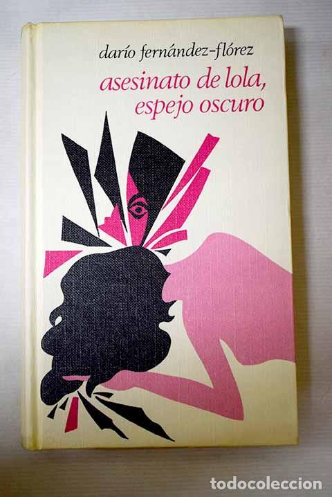 Libros: Asesinato de Lola, espejo oscuro.- Fern&aacute;ndez-Fl&oacute;rez, Dar&iacute;o