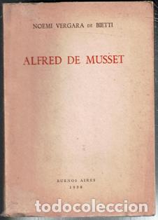 Libros: Alfred de Musset, Noemi Vergara de Bietti. Dedicado por la autora.