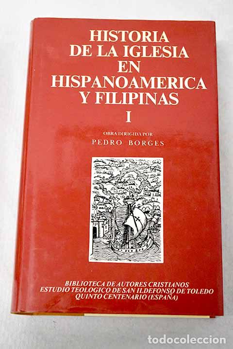 Libros: Historia de la Iglesia en Hispanoam&eacute;rica y Filipinas: (siglos XV-XIX), tomo I