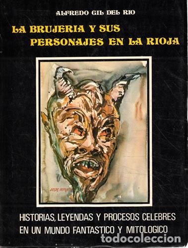Libros: La brujer&iacute;a y sus personajes en la Rioja. - Gil del R&iacute;o, Alfredo. TDK888