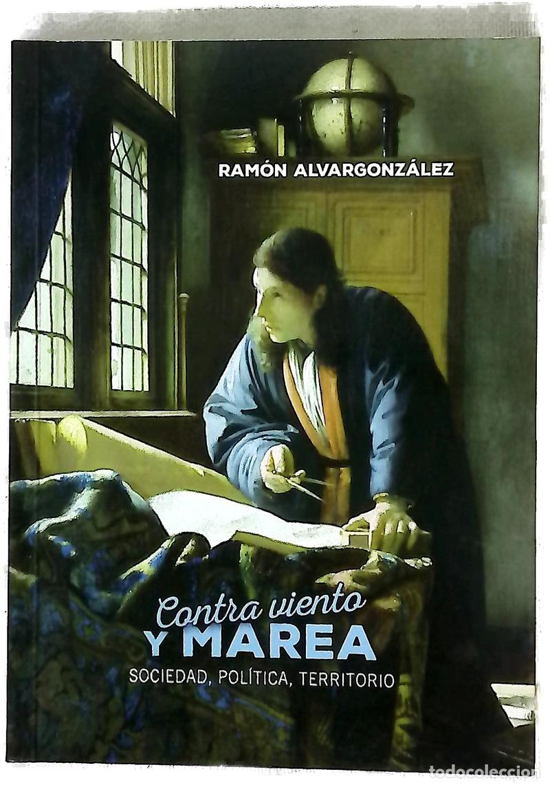 Libri di seconda mano: Contra viento y marea : sociedad, pol&iacute;tica, territorio