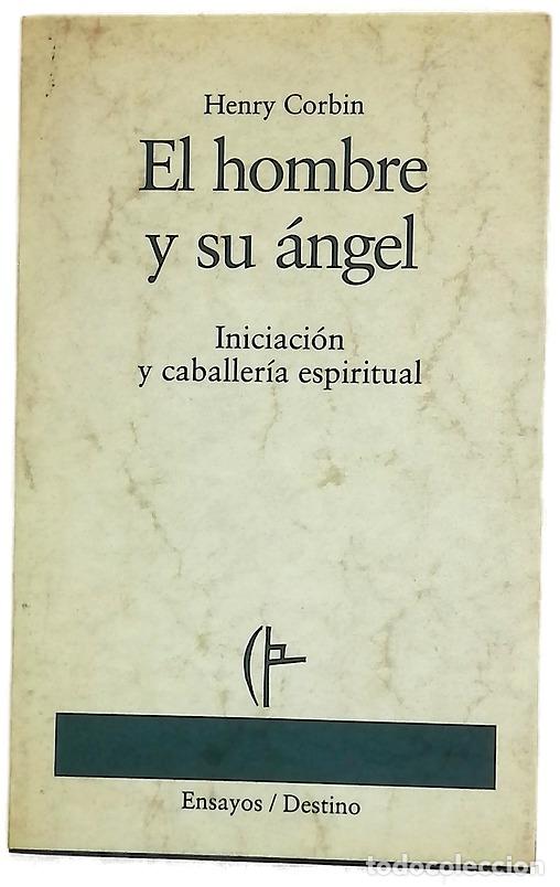B&uuml;cher: El hombre y su &aacute;ngel iniciaci&oacute;n y caballer&iacute;a espiritual