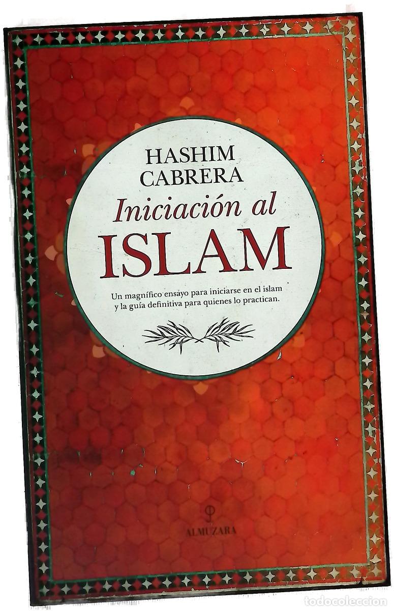 Libri di seconda mano: Iniciaci&oacute;n al islam : un ensayo sobre el sometimiento a la realidad y algunas reflexiones sobre e...