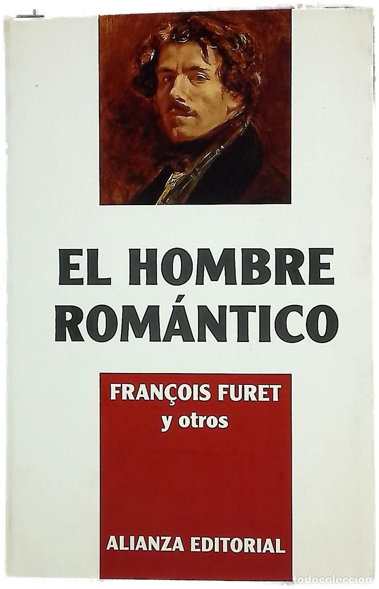 Libri di seconda mano: El hombre rom&aacute;ntico - Baczko, B; Furet, Fran&ccedil;ois