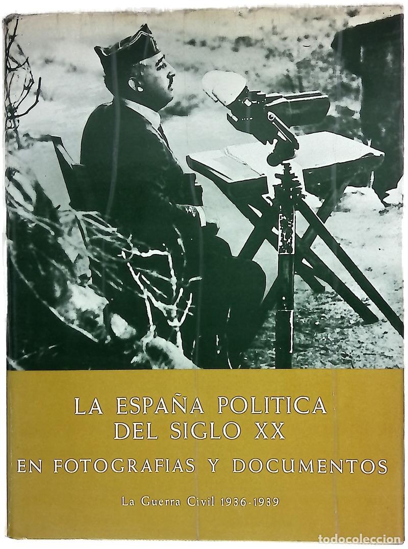 Libri di seconda mano: La Espa&ntilde;a pol&iacute;tica del siglo XX en fotograf&iacute;as y documentos, tomo III: La Guerra Civil (1936-1939)