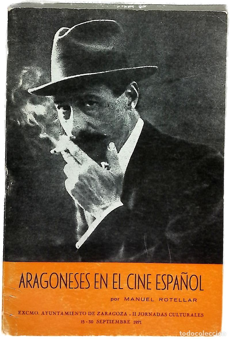 Livres: Aragoneses en el cine espa&ntilde;ol... II Jornadas Culturales 15-30 Septiembre de 1971