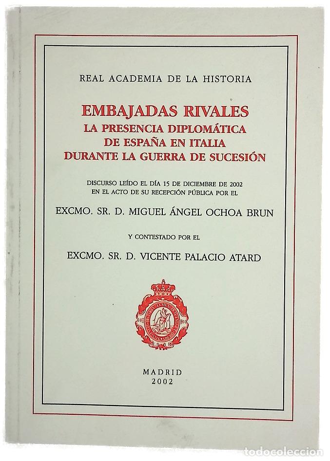 Libros: Embajadas rivales la presencia diplom&aacute;tica de Espa&ntilde;a en Italia durante la Guerra de Sucesi&oacute;n : di...