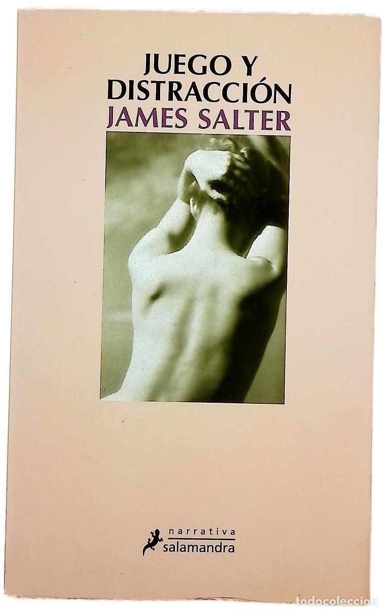 books: Juego y distracci&oacute;n - Salter, James; Zulaika, Jaime