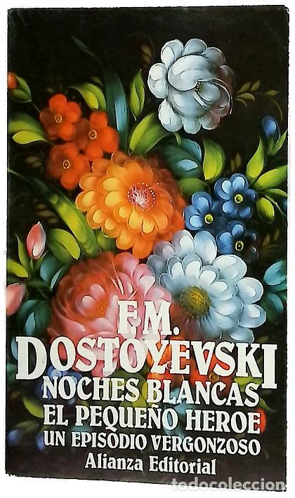 books: Noches blancas ; El peque&ntilde;o h&eacute;roe ; Un episodio vergonzoso
