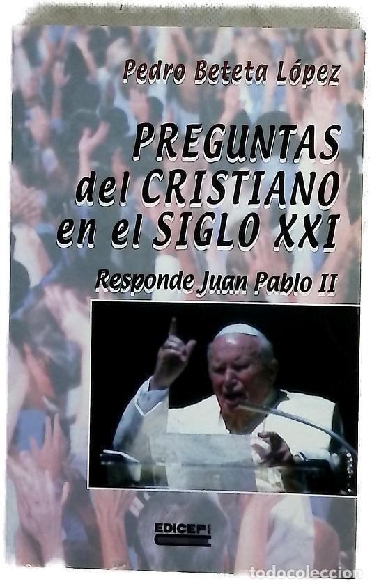 books: Preguntas del cristiano en el siglo XXI responde Juan Pablo II