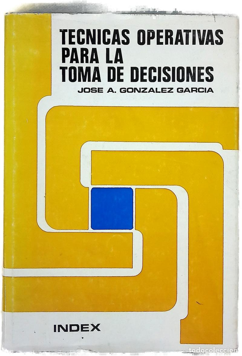 B&uuml;cher: T&eacute;cnicas operativas para la toma de decisiones