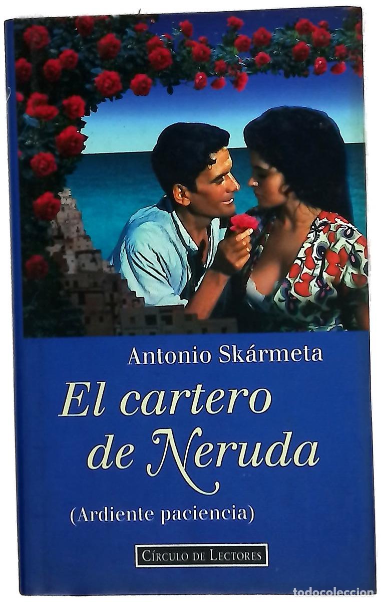 Libros: El cartero de Neruda (ardiente paciencia)