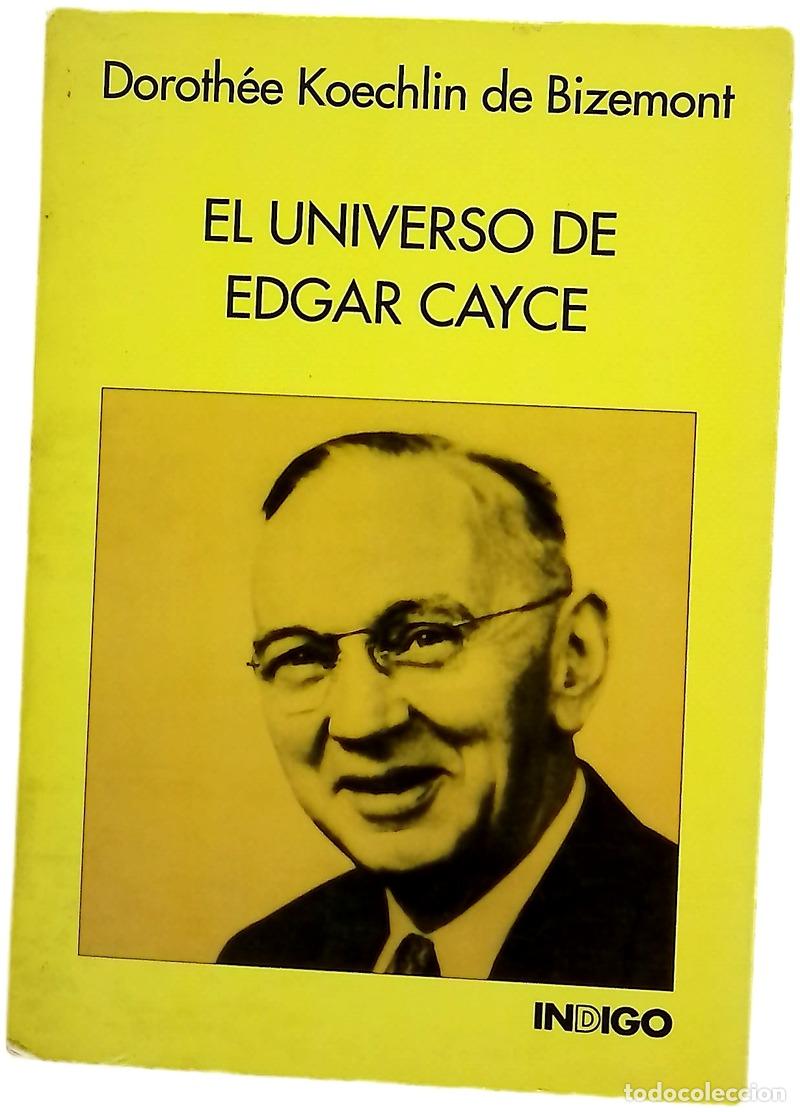 Libros: El universo de Edgar Cayce todas las revelaciones del m&aacute;s grande m&eacute;dium americano sobre la reenca...