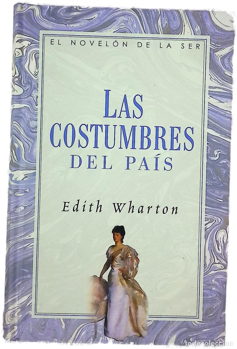 Libros: Las costumbres del pa&iacute;s - Wharton, Edith; Silva, H&eacute;ctor