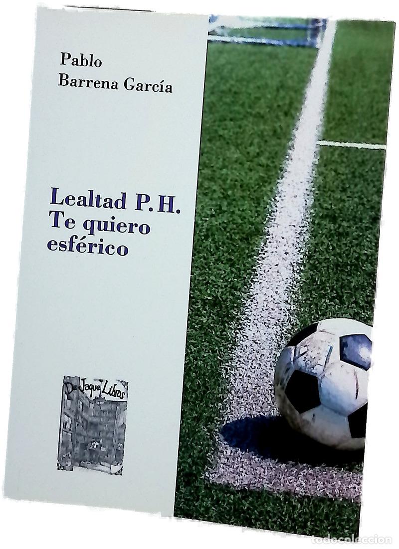 Libros: Lealtad P.H. te quiero esferico