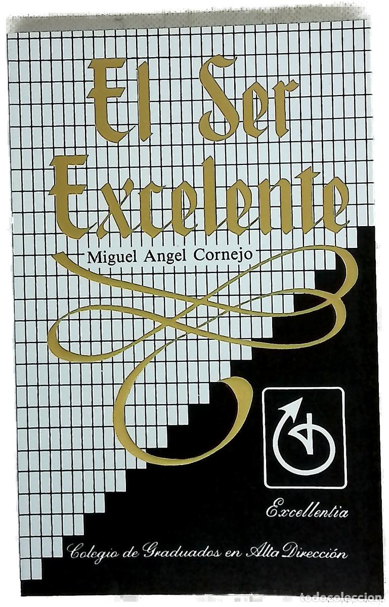 Livres: El Ser Excelnte - Miguel Angel Cornejo