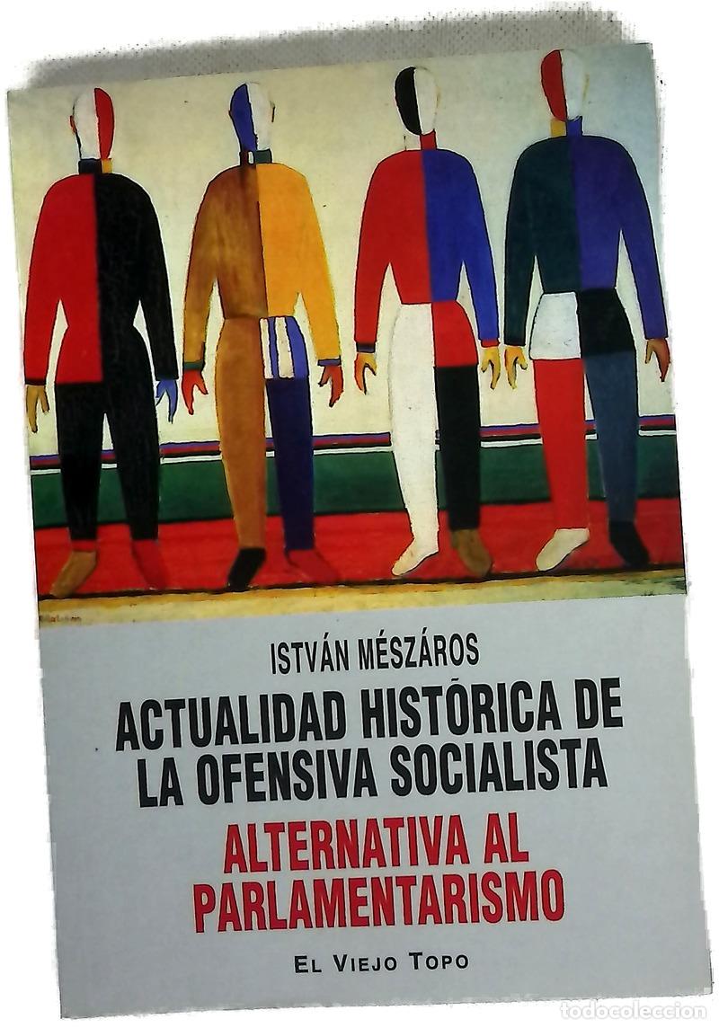 Libri di seconda mano: Actualidad hist&oacute;rica de la ofensiva socialista