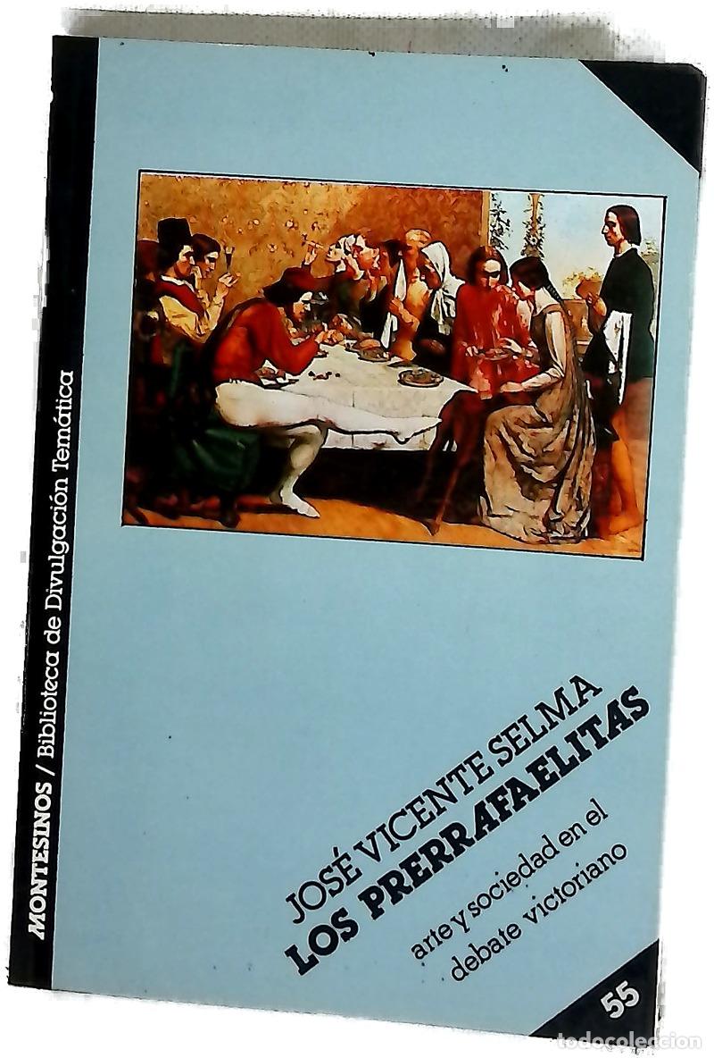 Libri di seconda mano: Los prerrafaelitas - Vicente Selma, Jos&eacute;