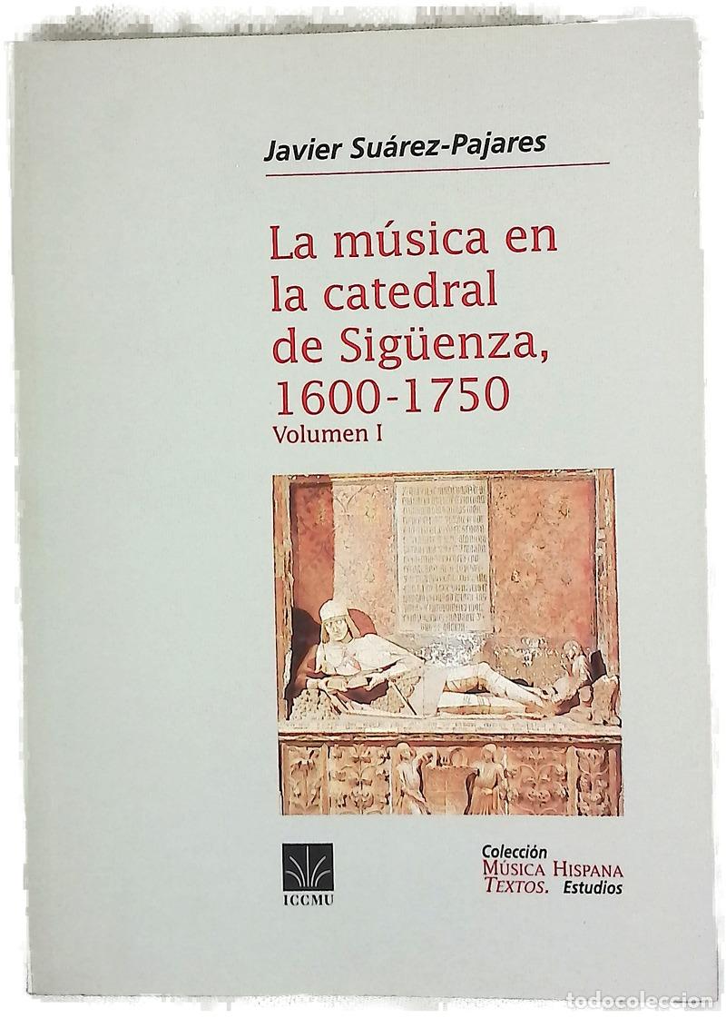 Livros em segunda m&atilde;o: La m&uacute;sica en la catedral de Sig&uuml;enza, 1600-1750, volumen I